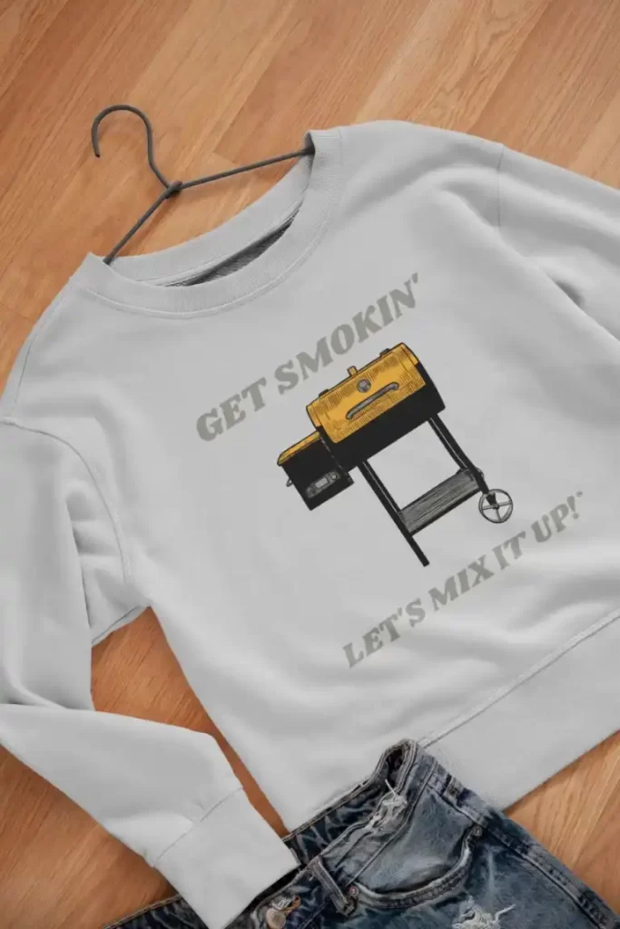 let's get smokin sweatshirt